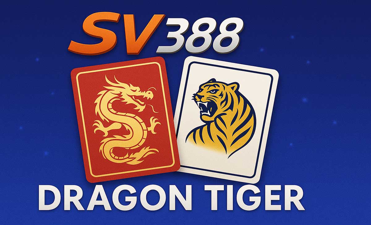 Rồng Hổ SV388: Cách Đặt Cược Và Chiến Lược Hiệu Quả